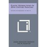 Plastic Redirections in 20th Century Painting: Studies of Meaning in Art, V1