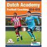 Dutch Academy Football Coaching (U14-15) - Functional Training & Tactical Practices from Top Dutch Coaches