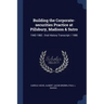 Building the Corporate-securities Practice at Pillsbury, Madison & Sutro: 1942-1982: Oral History Transcript / 1986