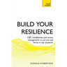 Build Your Resilience: Cbt, Mindfulness and Stress Management to Survive and Thrive in Any Situation
