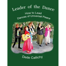 Leader of the Dance: How to Lead the Dances of Universal Peace