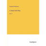 A Snapt Gold Ring: Vol. II