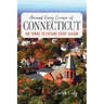 Around Every Corner of Connecticut: 100 Towns to Explore Every Season