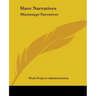 Slave Narratives: Mississippi Narratives