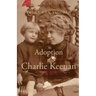 The Adoption of Charlie Keenan: A Northern Minnesota Tale of Love, Power, and Prohibition