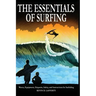 The Essentials of Surfing: The Authoritative Guide to Waves, Equipment, Etiquette, Safety, and Instructions for Surfriding