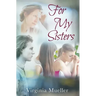 For My Sisters