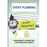 Event Planning: Management & Marketing For Successful Events