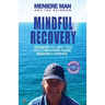 Meniere Man And The Rainbow: Meniere Man Mindful Recovery. Answers to help you fully recover from Meniere's Disease