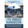 The Fix Yourself Handbook: Using the Process Way of Life to Transform Your Life into a Happy, Healthy Journey