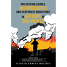 Preventing Crimes, Insurgencies and Desperate Migrations in Nations of the World: A Collection of 3 Sequel Books: Preventing Crimes, Insurgencies and