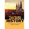 Zagreb History: A comprehensive look at the history of Zagreb