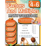 Factors and Multiples Math Workbook 4th to 6th Grade: Factoring, Prime Numbers, Greatest Common Factor (GCF), Multiples, Lowest Common Multiple (LCM)