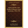 Letters of Mrs. Ann Biddle Wilkinson from Kentucky, 1788-1789