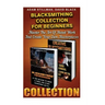 Blacksmithing Collection For Beginners: Master The Art Of Metal Work And Create Your Own Masterpieces: (Blacksmithing, Blacksmith, How To Blacksmith,
