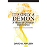 It's Only a Demon: A Model of Christian Deliverance