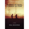 Summer of Rain, Summer of Fire