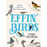 Effin' Birds: A Field Guide to Identification