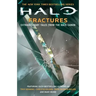 Halo: Fractures: Extraordinary Tales from the Halo Canon