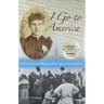 I Go to America: Swedish American Women and the Life of Mina Anderson
