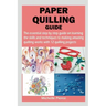 Paper Quilling Guide