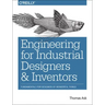 Engineering for Industrial Designers and Inventors: Fundamentals for Designers of Wonderful Things