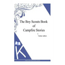 The Boy Scouts Book of Campfire Stories