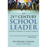 21st Century School Leader: Leading Schools in Today's World