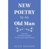 New Poetry by an Old Man: From the Hop Fields of Oregon to the Mission Fields of Africa