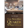 The New-Old Quaker Women's Club