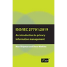 Iso/Iec 27701: 2019: An introduction to privacy information management
