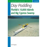 Day Paddling Florida's 10,000 Islands and Big Cypress Swamp