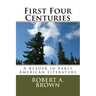 First Four Centuries: A Reader in Early American Literature