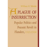 A Plague of Insurrection: Popular Politics and Peasant Revolt in Flanders, 1323-1328