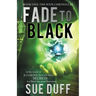 Fade to Black: Book One: The Weir Chronicles