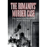 The Romanovs' Murder Case: The Myth of the Basement Room Massacre