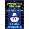 A Connecticut Gumshoe in King Arthur's Court