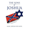The Sons of Joshua: The Story of the Jewish Contribution to the Confederacy