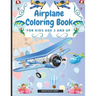 Airplane Coloring Book for Kids Age 3 and UP: Cute Illustrations for Coloring Including Planes, Helicopters and Air Balloons