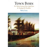 Town Born: The Political Economy of New England from Its Founding to the Revolution