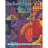 Radiant New York Beauties: 14 Paper-Pieced Quilt Projects