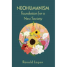 Neohumanism: Foundation for a New Society