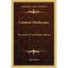 Cardinal Mindszenty: The Story Of A Modern Martyr