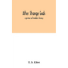 After strange gods: a primer of modern heresy