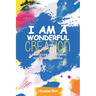I Am a Wonderful Creation: A Gratitude Jot Journal for Young Readers