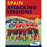 Spain Attacking Sessions - 140 Practices from Goal Analysis of the Spanish National Team