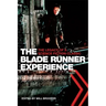 The Blade Runner Experience: The Legacy of a Science Fiction Classic