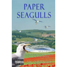 Paper Seagulls: Songs and Poems from the North Stand