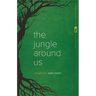 The Jungle Around Us: Stories