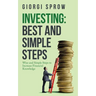 Investing: Best and Simple Steps: Wise and Simple Steps to Increase Financial Knowledge